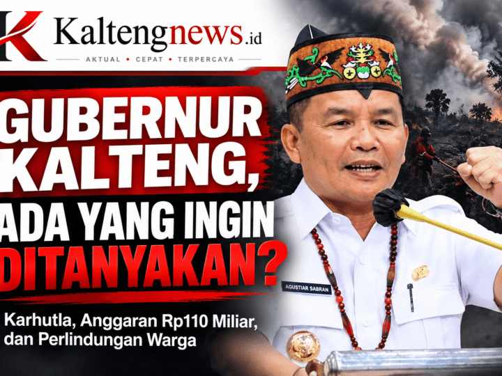 Anggaran Karhutla Kurang, Gubernur Kalteng Minta Bantuan Rp110 Miliar