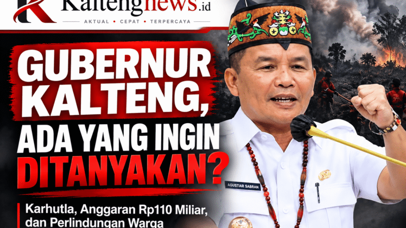 Anggaran Karhutla Kurang, Gubernur Kalteng Minta Bantuan Rp110 Miliar