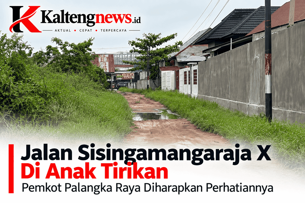 Jalan Sisingamangaraja X Diduga Terabaikan, Warga Desak Pemkot Palangka Raya Turun Tangan