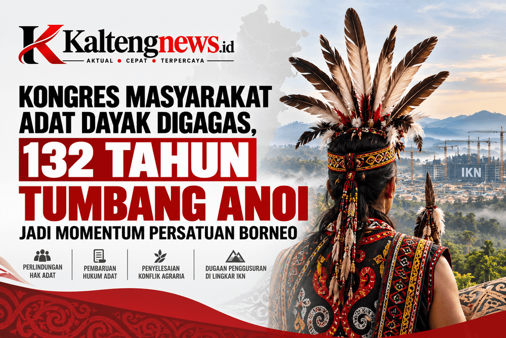 Kongres Masyarakat Adat Dayak Digagas, 132 Tahun Tumbang Anoi Jadi Momentum Persatuan Borneo