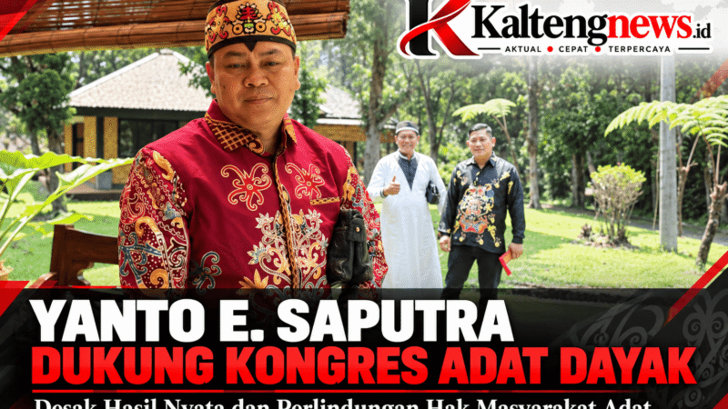 Yanto E Saputra Dukung Kongres Adat Dayak, Desak Perlindungan Hak Masyarakat Adat