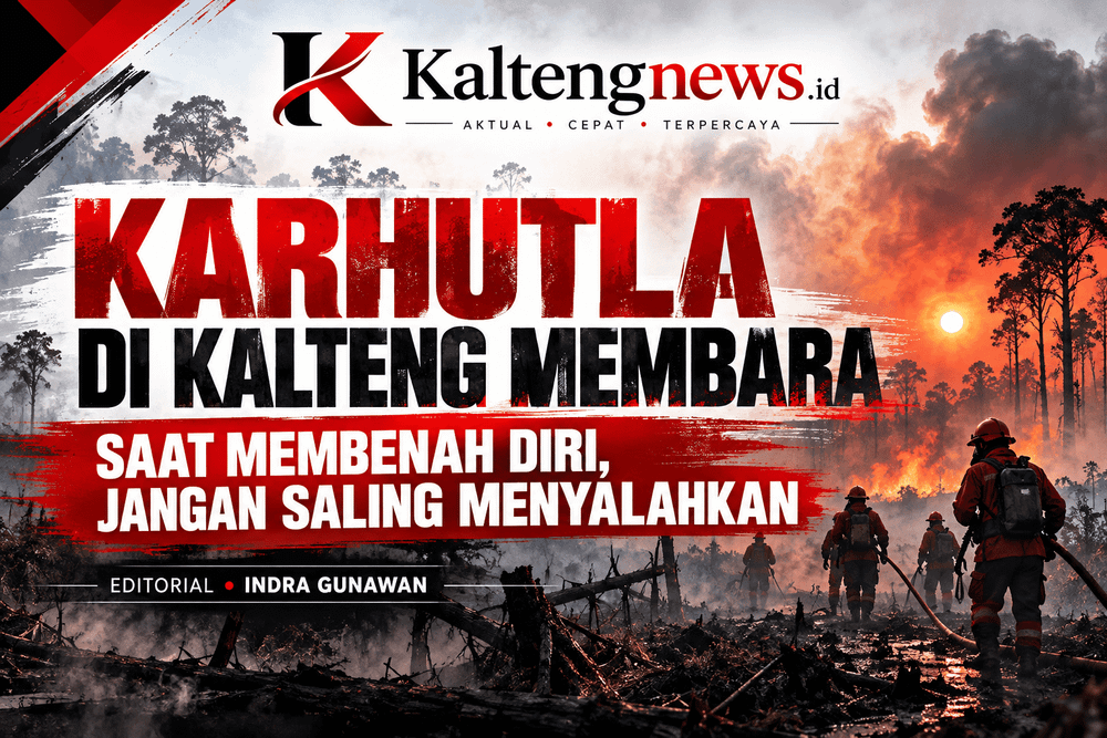 Karhutla di Kalteng Membara, Saat Membenah Diri Jangan Saling Menyalahkan