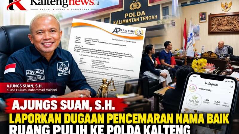 Ajungs Suan, S.H. Laporkan Dugaan Pencemaran Nama Baik Ruang Pulih ke Polda Kalteng