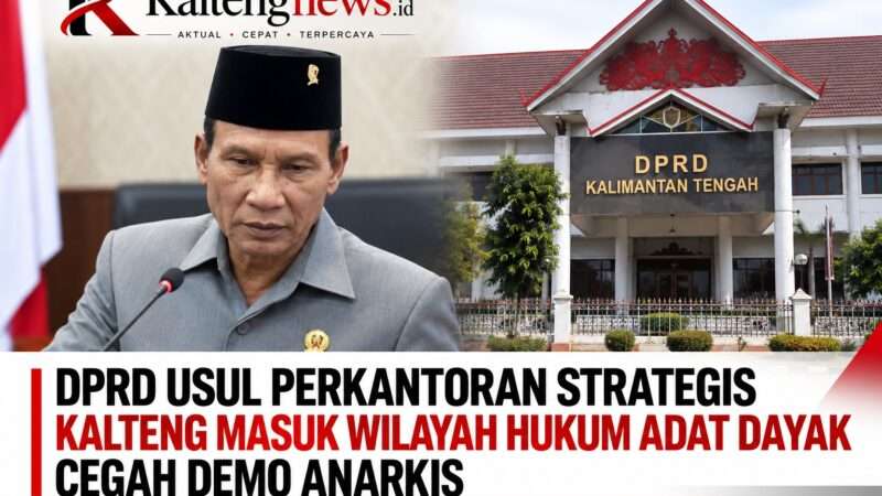 Arton Dohong Usulkan Kawasan Strategis Kalteng Dilindungi Hukum Adat Dayak