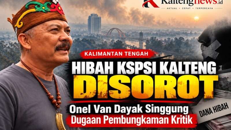 Hibah KSPSI Kalteng Disorot, Onel Van Dayak Singgung Dugaan Pembungkaman Kritik