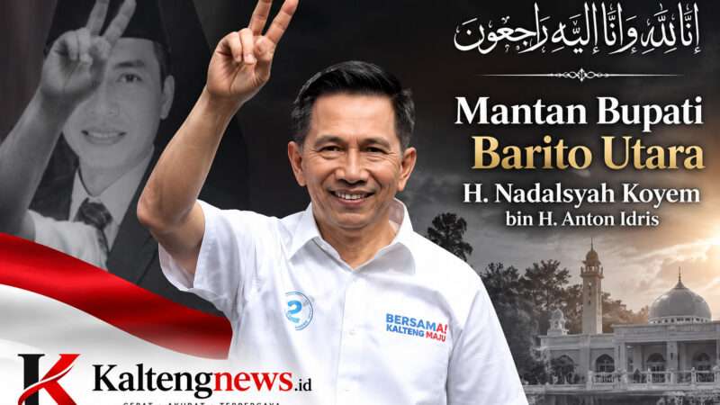 Innalillahi, Mantan Bupati Barito Utara Nadalsyah Tutup Usia di Jakarta