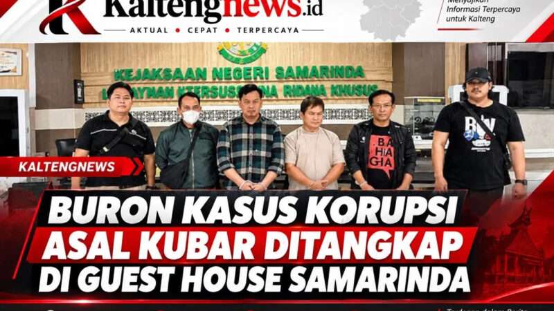 6 Tahun Buron, Terpidana Korupsi Kubar Ditangkap