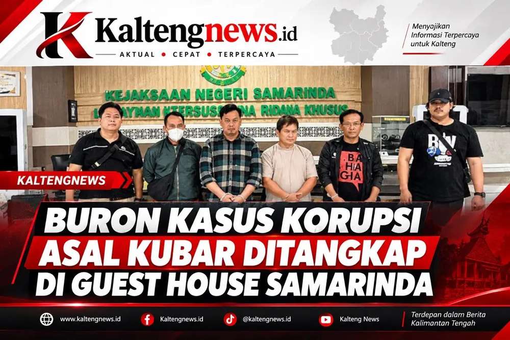 6 Tahun Buron, Terpidana Korupsi Kubar Ditangkap