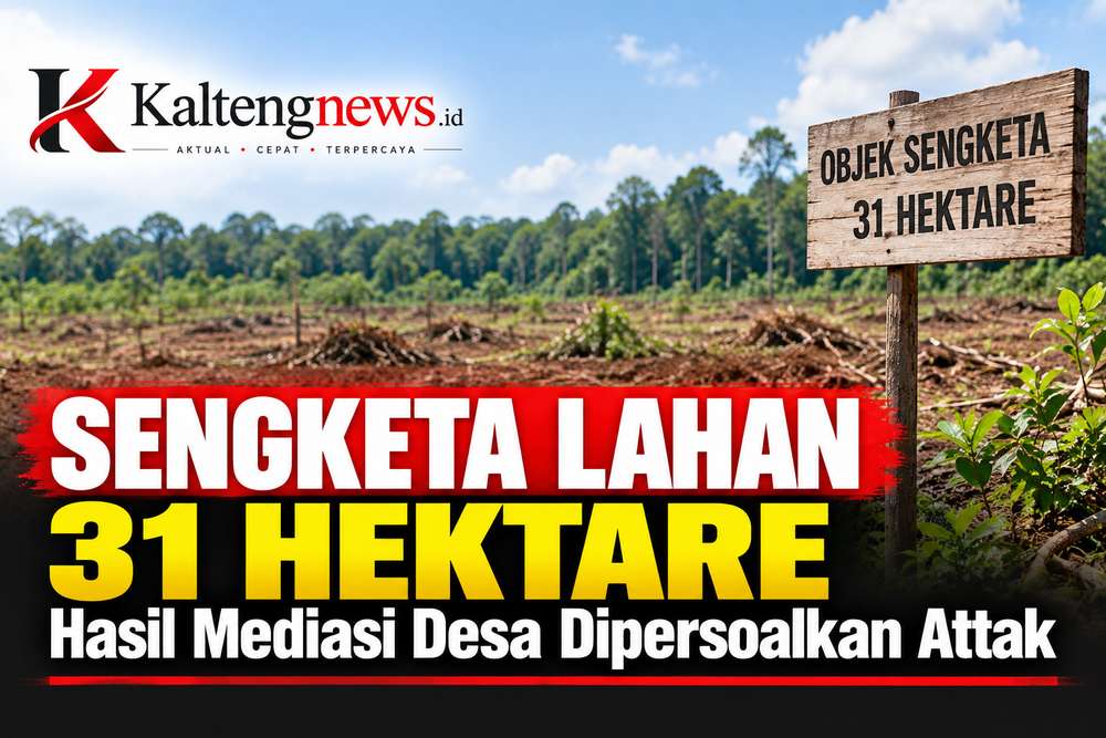 Hasil Mediasi Sengketa Lahan 31 Hektare KM 9 Tumbang Samba Dipersoalkan Attak