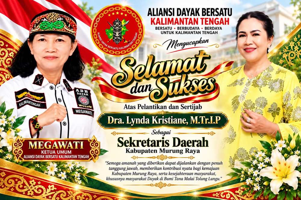 SELAMAT DAN SUKSES ATAS PELANTIKAN SEKRETARIS DAERAH KABUPATEN MURUNG RAYA