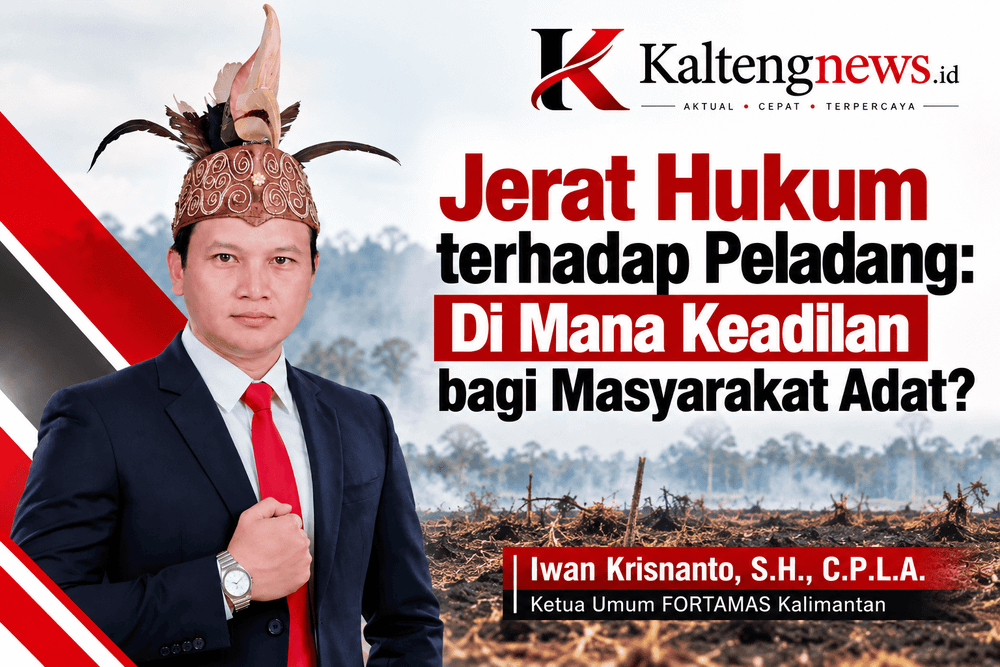 Jerat Hukum terhadap Peladang: Di Mana Keadilan bagi Masyarakat Adat?