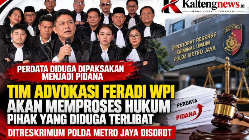 PERDATA DIDUGA DIPAKSAKAN MENJADI PIDANA, TIM ADVOKASI FERADI WPI AKAN MEMPROSES HUKUM PIHAK YANG DIDUGA TERLIBAT, DITRESKRIMUM POLDA METRO JAYA DISOROT