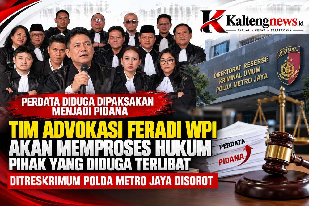 PERDATA DIDUGA DIPAKSAKAN MENJADI PIDANA, TIM ADVOKASI FERADI WPI AKAN MEMPROSES HUKUM PIHAK YANG DIDUGA TERLIBAT, DITRESKRIMUM POLDA METRO JAYA DISOROT