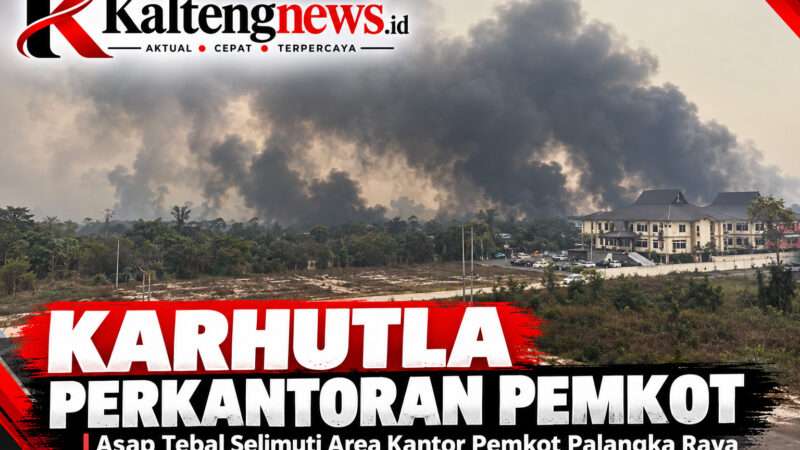 KARHUTLA MELUAS KE KAWASAN PEMKOT PALANGKA RAYA
