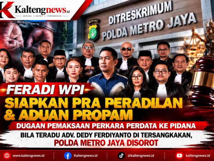FERADI WPI Siapkan Praperadilan dan Aduan Propam, Dugaan Pemaksaan Perkara Perdata ke Pidana Jika Advokat Dedy Ferdiyanto Ditetapkan Tersangka, Polda Metro Jaya Disorot