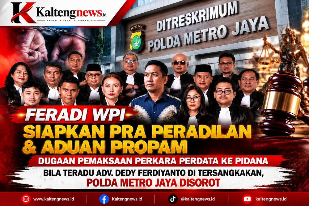 FERADI WPI Siapkan Praperadilan dan Aduan Propam, Dugaan Pemaksaan Perkara Perdata ke Pidana Jika Advokat Dedy Ferdiyanto Ditetapkan Tersangka, Polda Metro Jaya Disorot