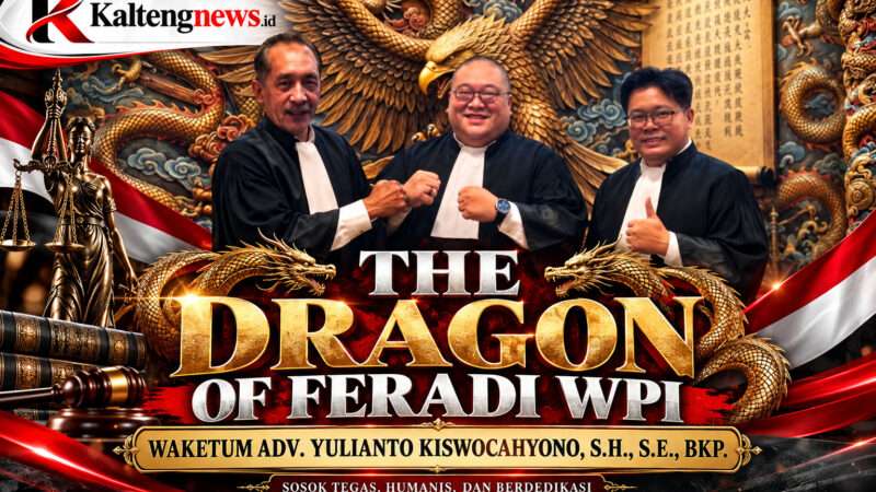 THE DRAGON OF FERADI WPI: YULIANTO KISWOCAHYONO, SOSOK WAKETUM YANG DORONG PENGABDIAN HUKUM