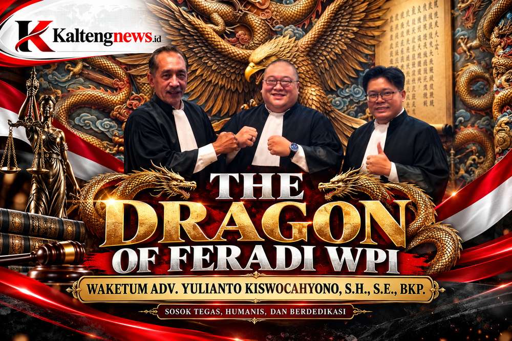 THE DRAGON OF FERADI WPI: YULIANTO KISWOCAHYONO, SOSOK WAKETUM YANG DORONG PENGABDIAN HUKUM